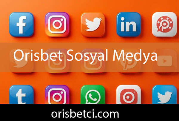 Orisbet sosyal medya araçlarıyla aktifçe yapıdadır.